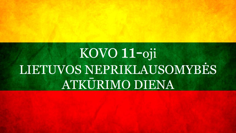 Nuoširdžiai sveikinu Jus Lietuvos Nepriklausomybės atkūrimo dienos proga! - Sveikinimai