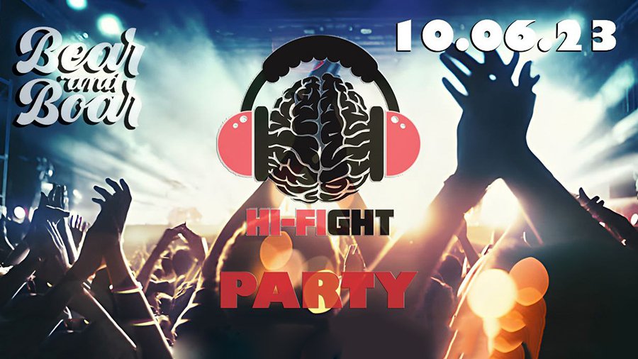10 июня в Bear and Boar – HI-FIGHT PARTY - Реклама