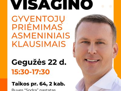 Kviečiu į gyventojų priėmimus asmeniniais klausimais! - Visagine