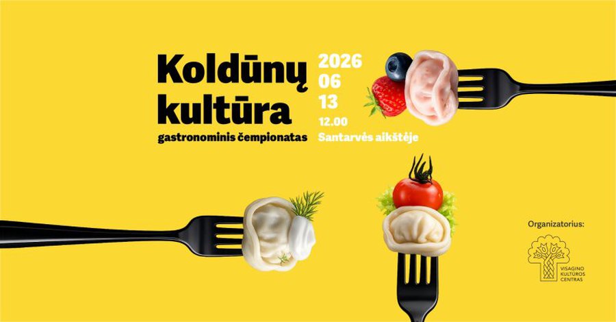 Фестиваль «Культура пельменей – 2026» в Висагинасе приглашает участников - Культурные и спортивные мероприятия