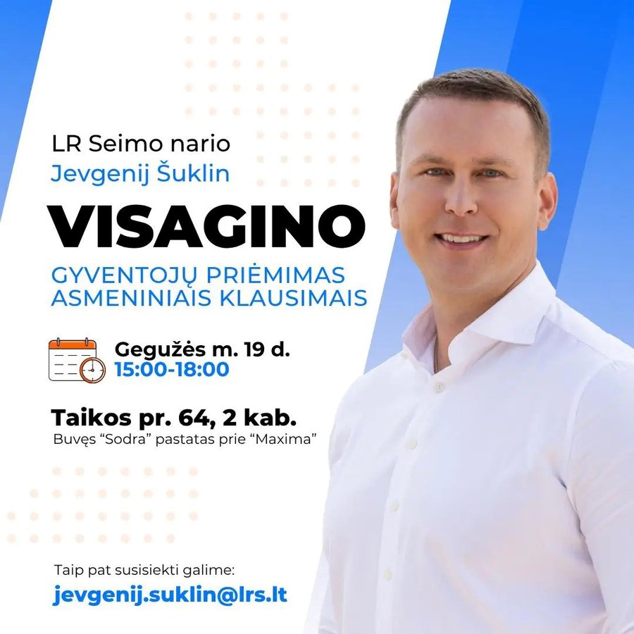LR Seimo narys Jevgenij Šuklin priims gyventojus - Visagine