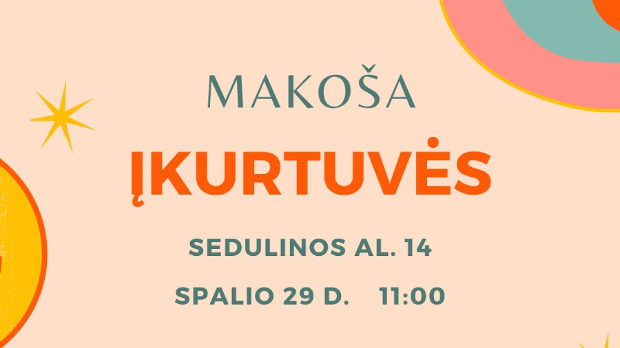 „Makoša“ kviečia į įkurtuves - Reklama