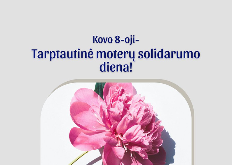 Kovo 8-oji – Tarptautinė moterų solidarumo diena! - Sveikinimai