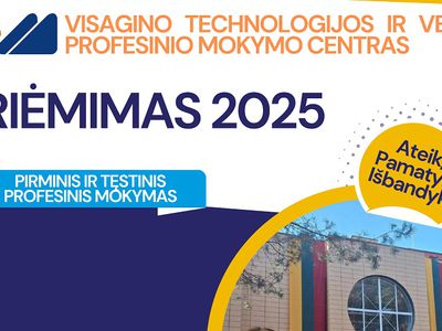 Kviečiame susipažinti su 2025 metų priėmimu, kviečiame į atvirų durų dienas balandžio 10-11 dienomis - Visagine