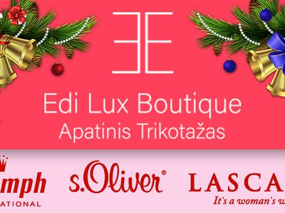 „Edi Lux Boutique“ parduotuvė veikia nauju būdu - Reklama
