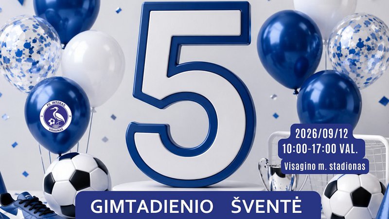 Приглашаем на празднование 5-летия Висагинского футбольного центра! - Культурные и спортивные мероприятия
