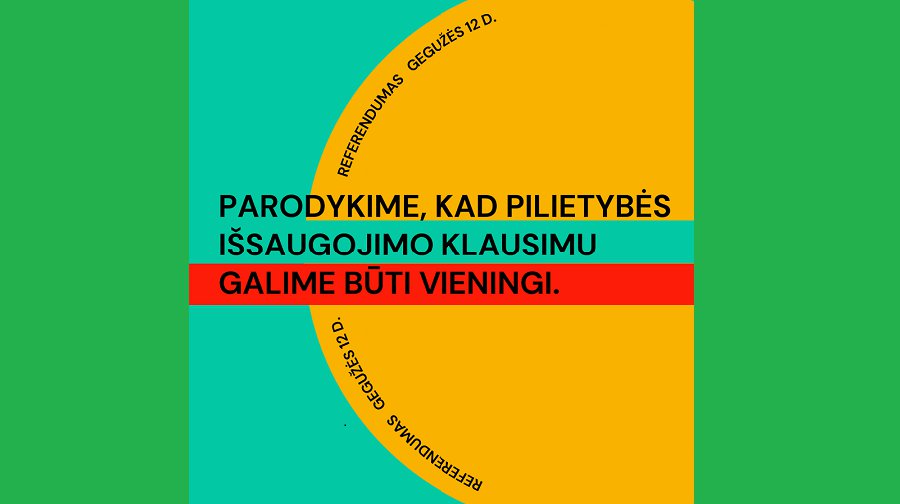 Gegužės 12 dieną kartu su Lietuvos Respublikos Prezidento rinkimais vyks ir referendumas dėl pilietybės išsaugojimo - Visagine