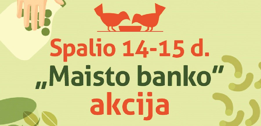 Nuoširdžiai kviečiame dalyvauti Labdaros ir paramos fondo „Maisto bankas“ rengiamoje maisto produktų rinkimo rudeninėje akcijoje - Visagine